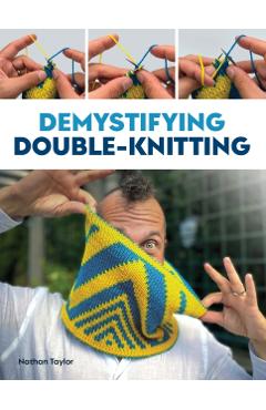 Demystifying Double Knitting - Nathan Taylor