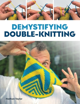 Demystifying Double Knitting - Nathan Taylor