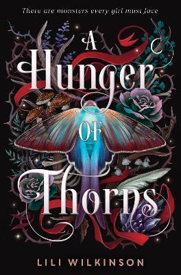 A Hunger of Thorns - Lili Wilkinson