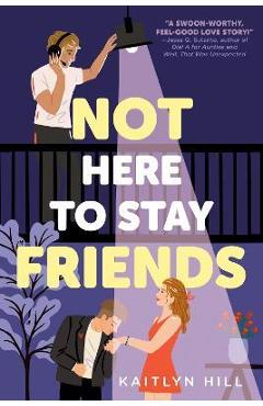 Coperta cărții 'Not Here to Stay Friends - Kaitlyn Hill'