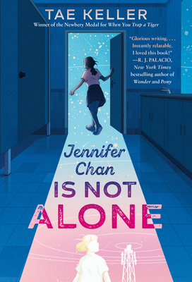 Jennifer Chan Is Not Alone - Tae Keller
