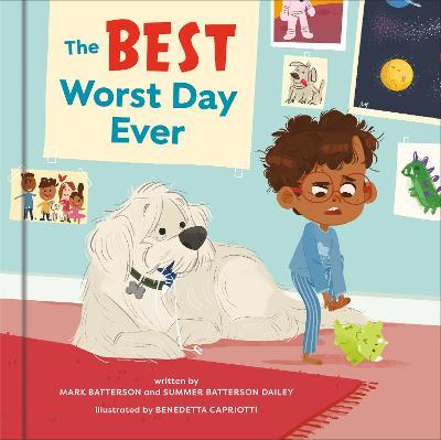 The Best Worst Day Ever: A Picture Book - Mark Batterson