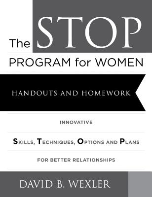 The Stop Program for Women: Handouts and Homework - David B. Wexler