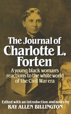 The Journal of Charlotte L. Forten: A Free Negro in the Slave Era - Charlotte L. Forten