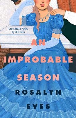 An Improbable Season - Rosalyn Eves