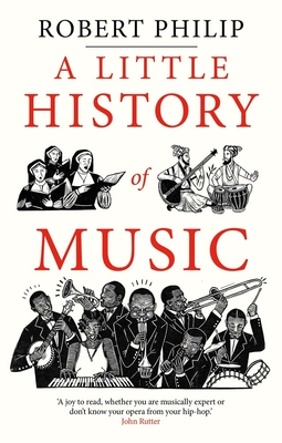 A Little History of Music - Robert Philip