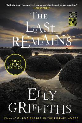 The Last Remains: A Mystery - Elly Griffiths