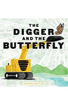 The Digger and the Butterfly - Joseph Kuefler
