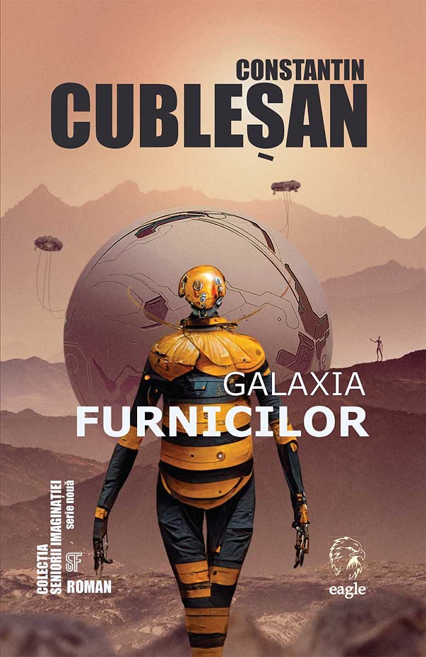 Galaxia furnicilor - Constantin Cublesan