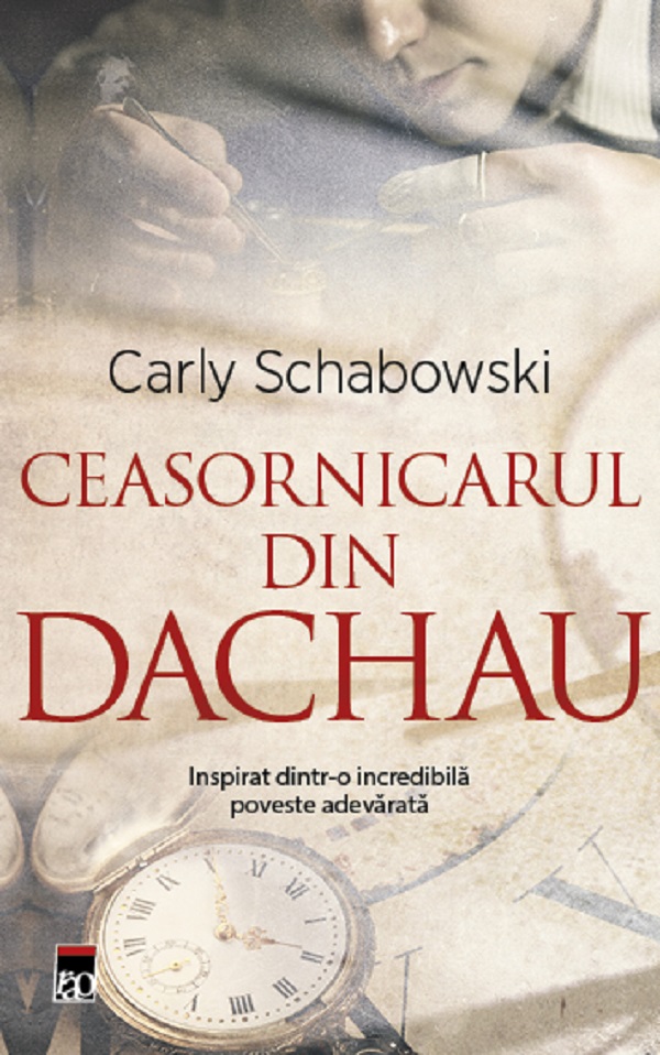 Ceasornicarul din Dachau - Carly Schabowski