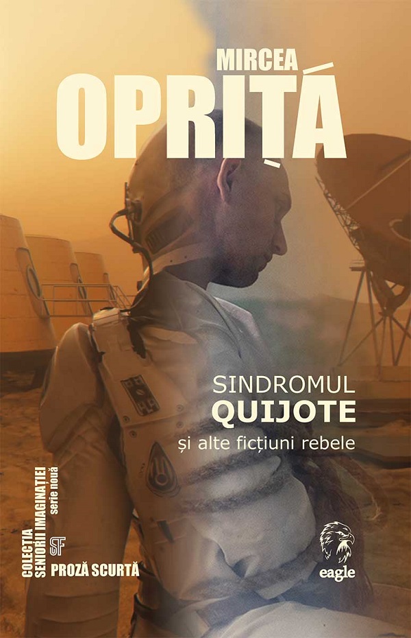 Sindromul Quijote si alte fictiuni rebele - Mircea Oprita