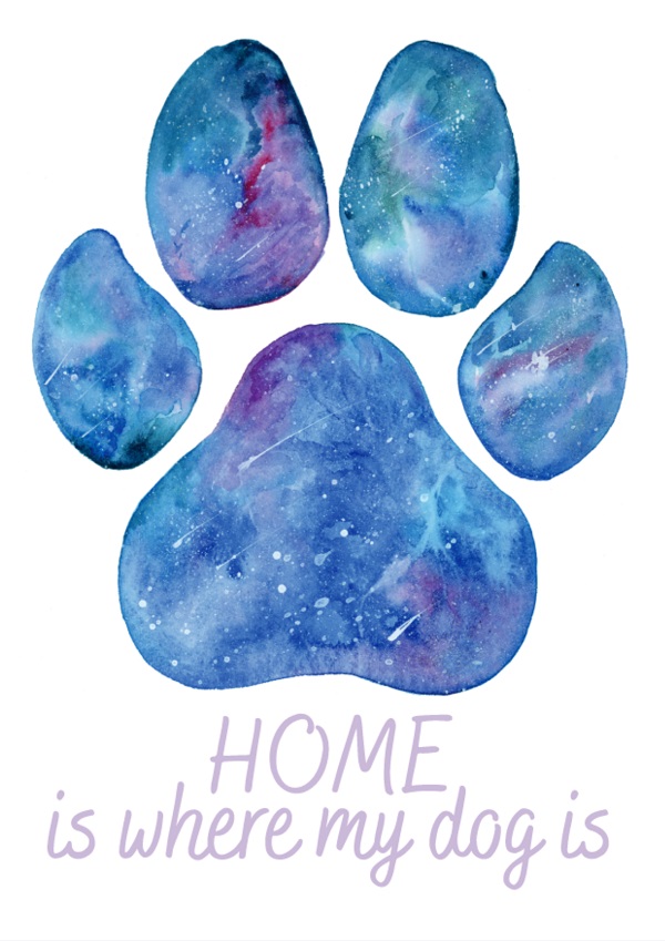 Felicitare galaxie: Seria Paw Print. Home is where my dog is