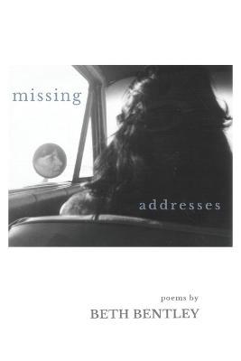 Missing Addresses - Beth Bentley