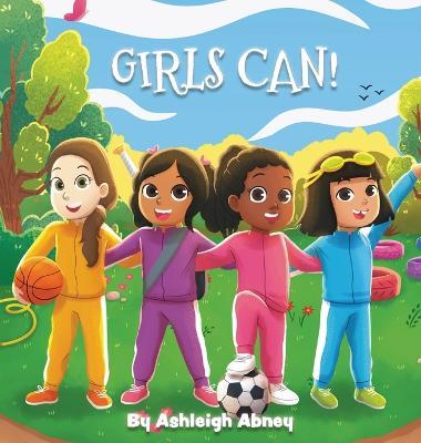 Girls Can! - Ashleigh Abney