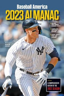 Baseball America 2023 Almanac - The Editors Of Baseball America