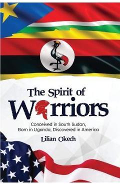 Coperta cărții 'The Spirit of Warriors - Lilian Okech'