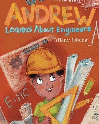 Andrew Learns about Engineers: Career Book for Kids (STEM Children's Books) - Ira Baykovska