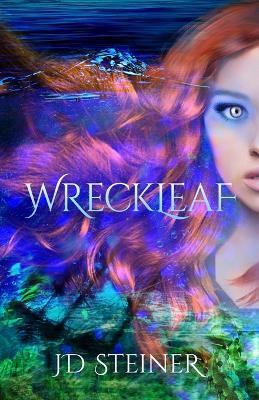 Wreckleaf - Jd Steiner