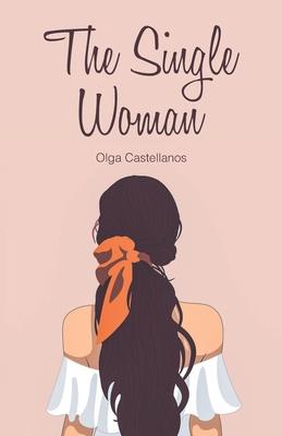 The Single Woman - Olga Castellanos