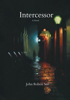 Intercessor - John Robert Still