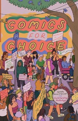 Comics for Choice: Illustrated Abortion Stories, History, and Politics - Hazel Newlevant
