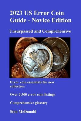 2023 US Error Coin Guide - Novice Edition - Stan C. Mcdonald
