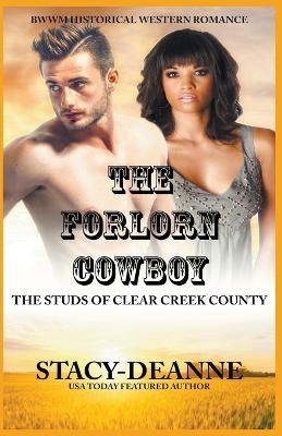 The Forlorn Cowboy - Stacy-deanne