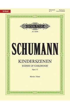 Coperta cărții 'Scenes from Childhood Op. 15 for Piano: Urtext - Robert Schumann'