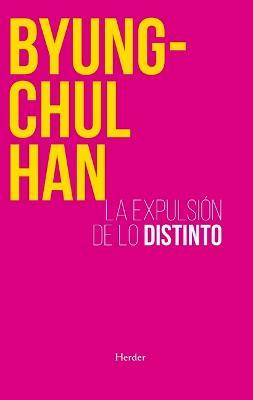 La Expulsi�n de Lo Distinto - Byung-chul Han