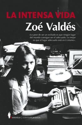 Intensa Vida, La - Zoe Valdes