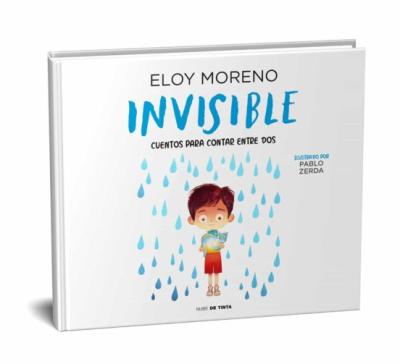 Invisible (Álbum Ilustrado) / Invisible. Collection Stories to Be Read by Two - Eloy Moreno