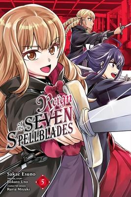 Reign of the Seven Spellblades, Vol. 5 (Manga) - Bokuto Uno