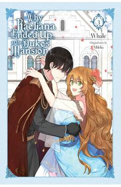Why Raeliana Ended Up at the Duke's Mansion, Vol. 3 - Whale