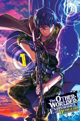 The Otherworlder, Exploring the Dungeon, Vol. 1 (Manga) - Hinagi Asami