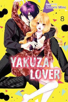 Yakuza Lover, Vol. 8 - Nozomi Mino