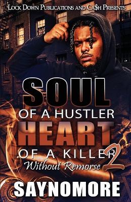 Soul of a Hustler, Heart of a Killer 2 - Saynomore