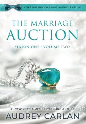 The Marriage Auction: Season One, Volume Two - Audrey Carlan