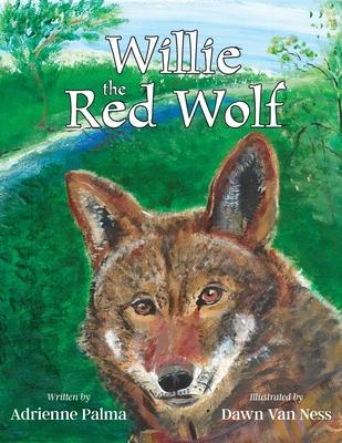 Willie the Red Wolf - Adrienne Palma