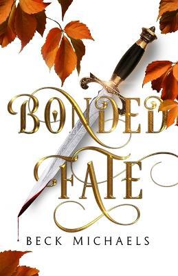 Bonded Fate (GOTM Limited Edition #2) - Beck Michaels