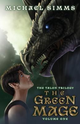 The Green Mage: The First Chronicle of Tessia Dragonqueen - Michael Simms