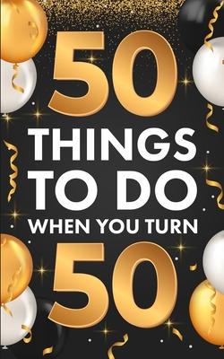 &#65279;50 Things To Do When You Turn 50 - Riley Lucero