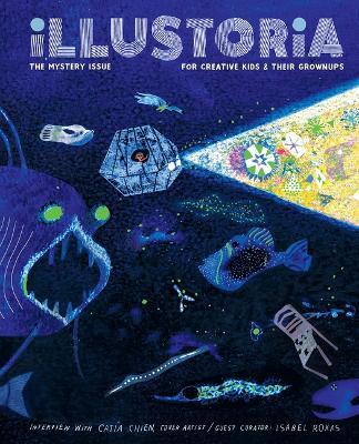 Illustoria: Mystery: Issue #20: Stories, Comics, Diy, for Creative Kids and Their Grownups - Elizabeth Haidle