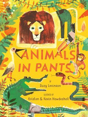 Animals in Pants - Suzy Levinson