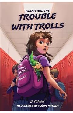 Coperta cărții 'Winnie and the Trouble with Trolls - Jp Coman'