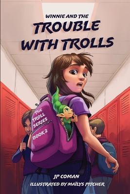 Winnie and the Trouble with Trolls - Jp Coman