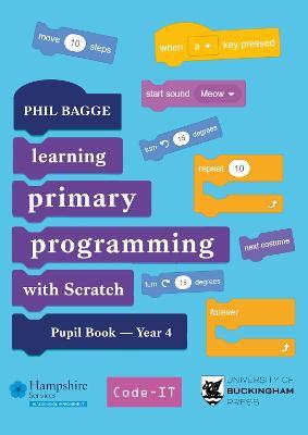 Teaching Primary Programming with Scratch Pupil Book Year 4 - Phil Bagge