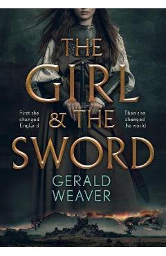 Poza produsului The Girl and the Sword - Gerald Weaver