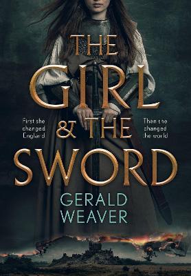 The Girl and the Sword - Gerald Weaver