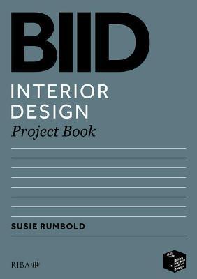 Biid Interior Design Project Book: Project Book - Susie Rumbold