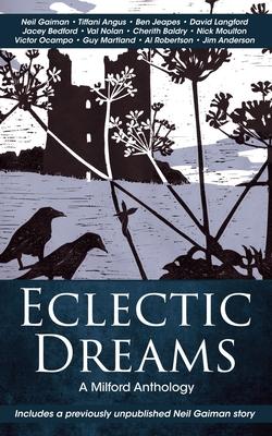 Eclectic Dreams: The Milford Anthology - Neil Gaiman